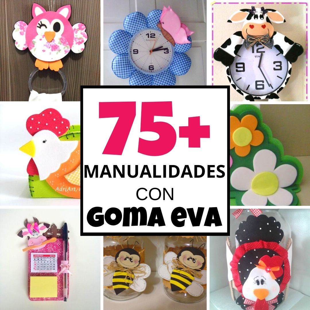 75 manualidades con GOMA EVA -Manualidades Infantiles