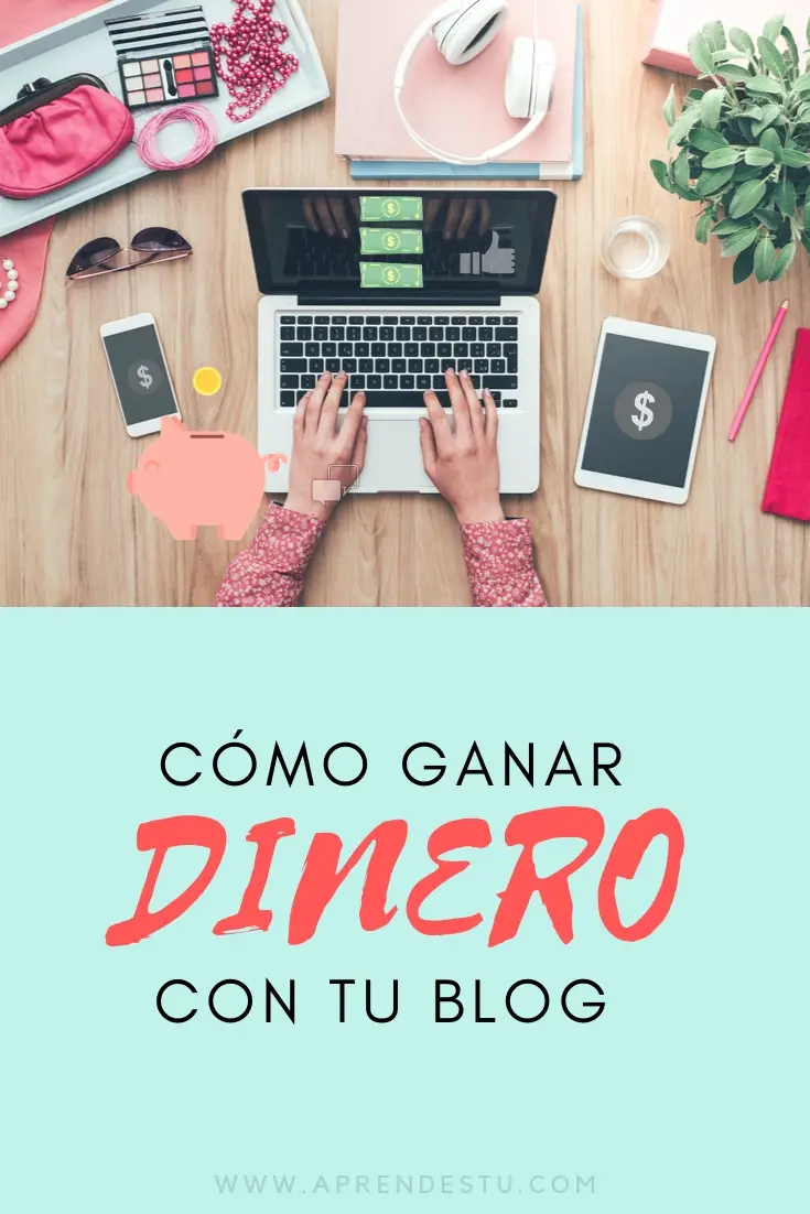 Cómo ganar dinero con un blog