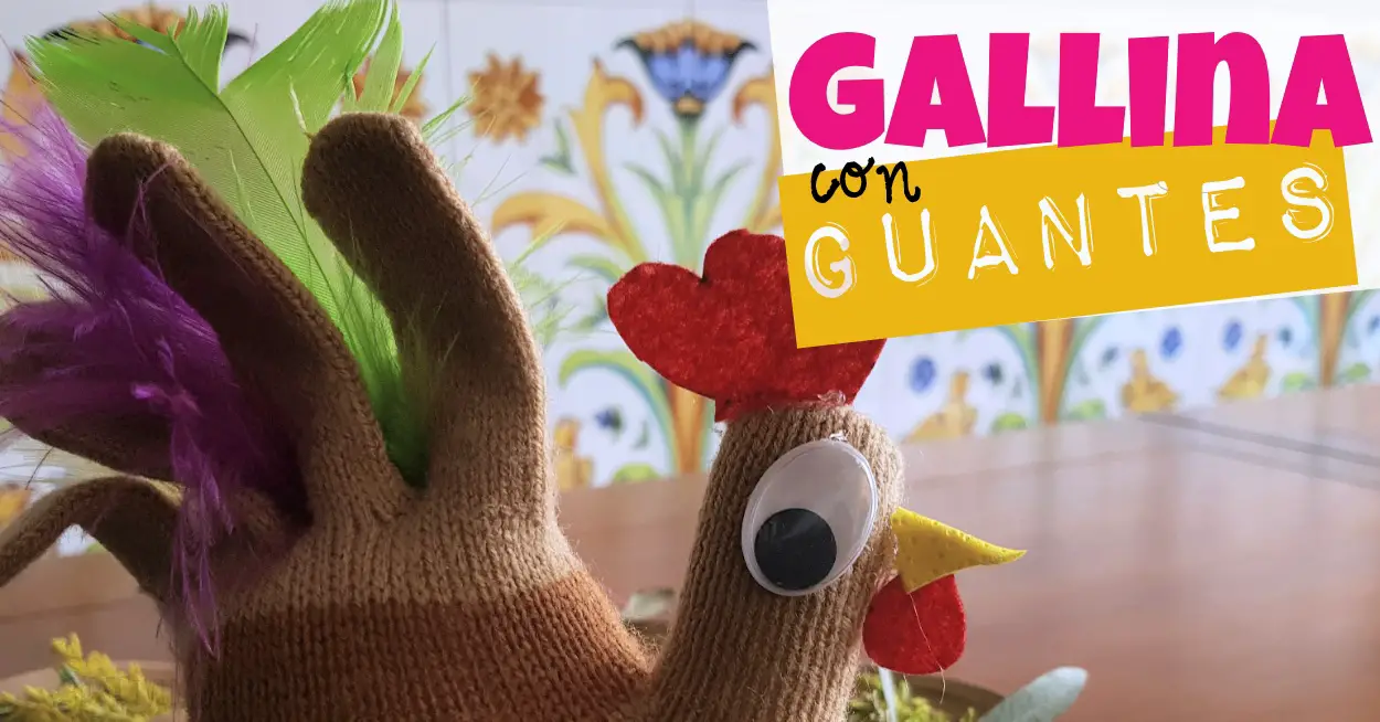 Cómo hacer una gallina con guantes