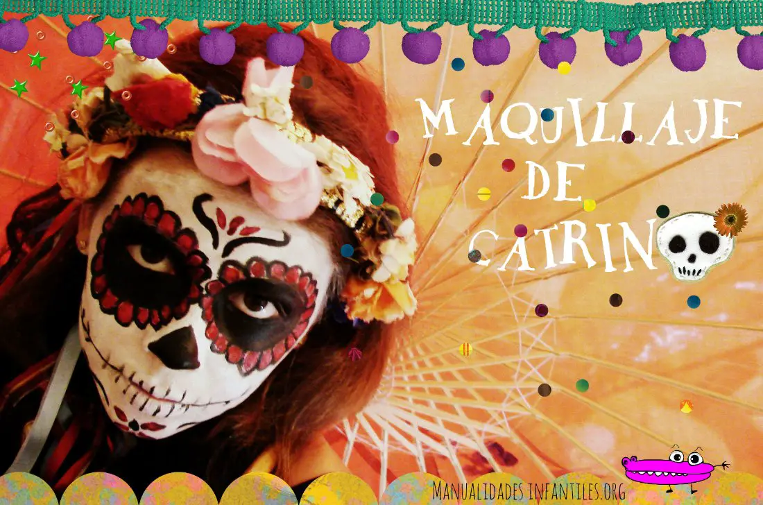 pasatiempo Cría historia Maquillaje de Catrina para niña -Manualidades Infantiles