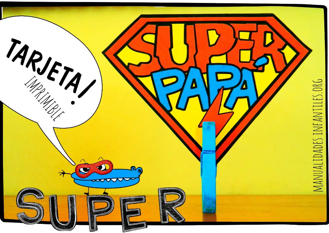 Tarjeta Super Papá -Manualidades Infantiles