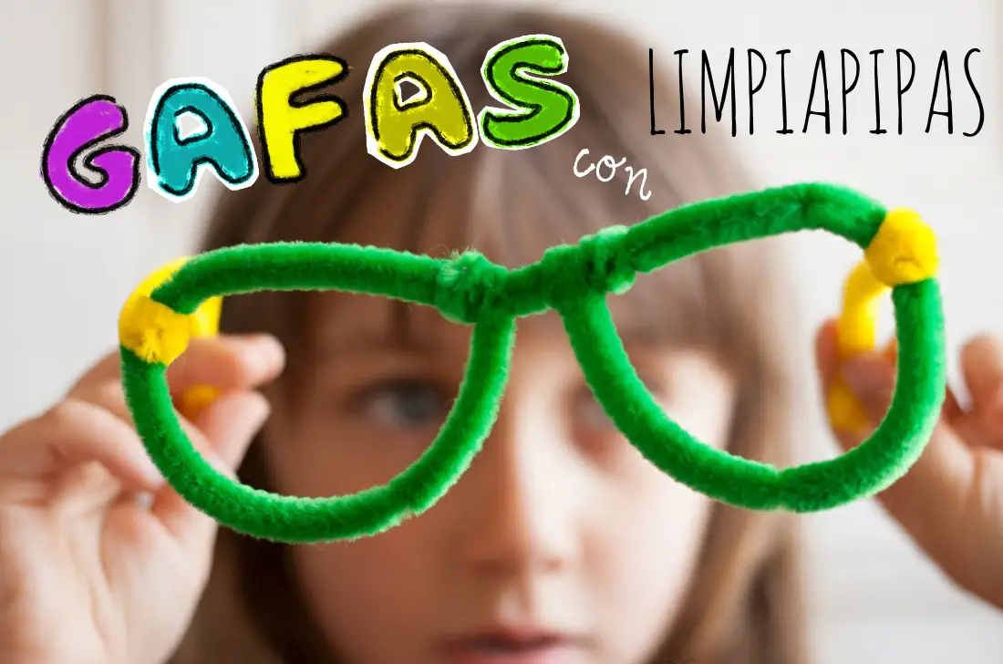 tutorial gafas de limpapipas